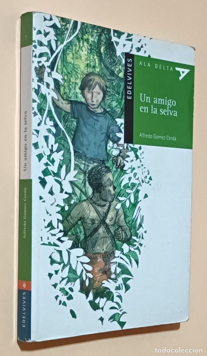 Libros de segunda mano: UN AMIGO EN LA SELVA - ALFREDO GOMEZ CERD&Aacute; - EDELVIVES - 2004