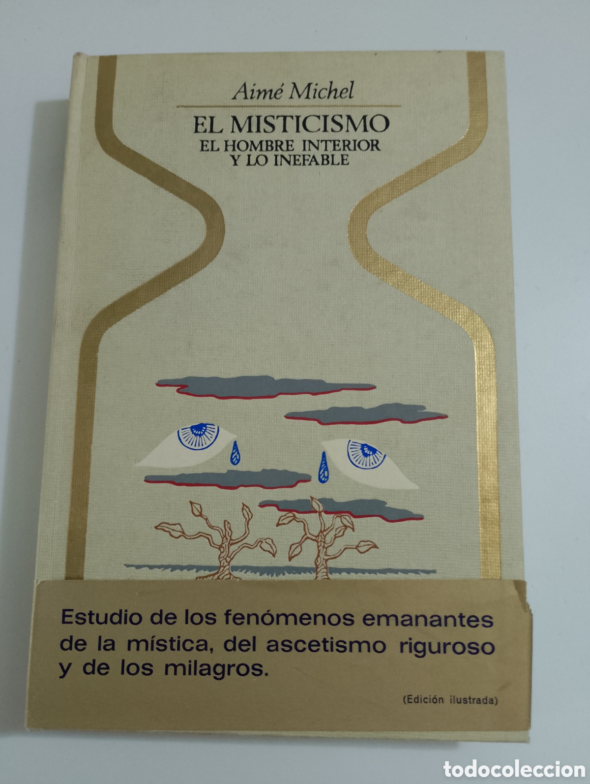 Libros de segunda mano: El misticismo: el hombre interior y lo inefable&rdquo; de Aim&eacute; Michel, publicado por Plaza & Jan&eacute;s.
