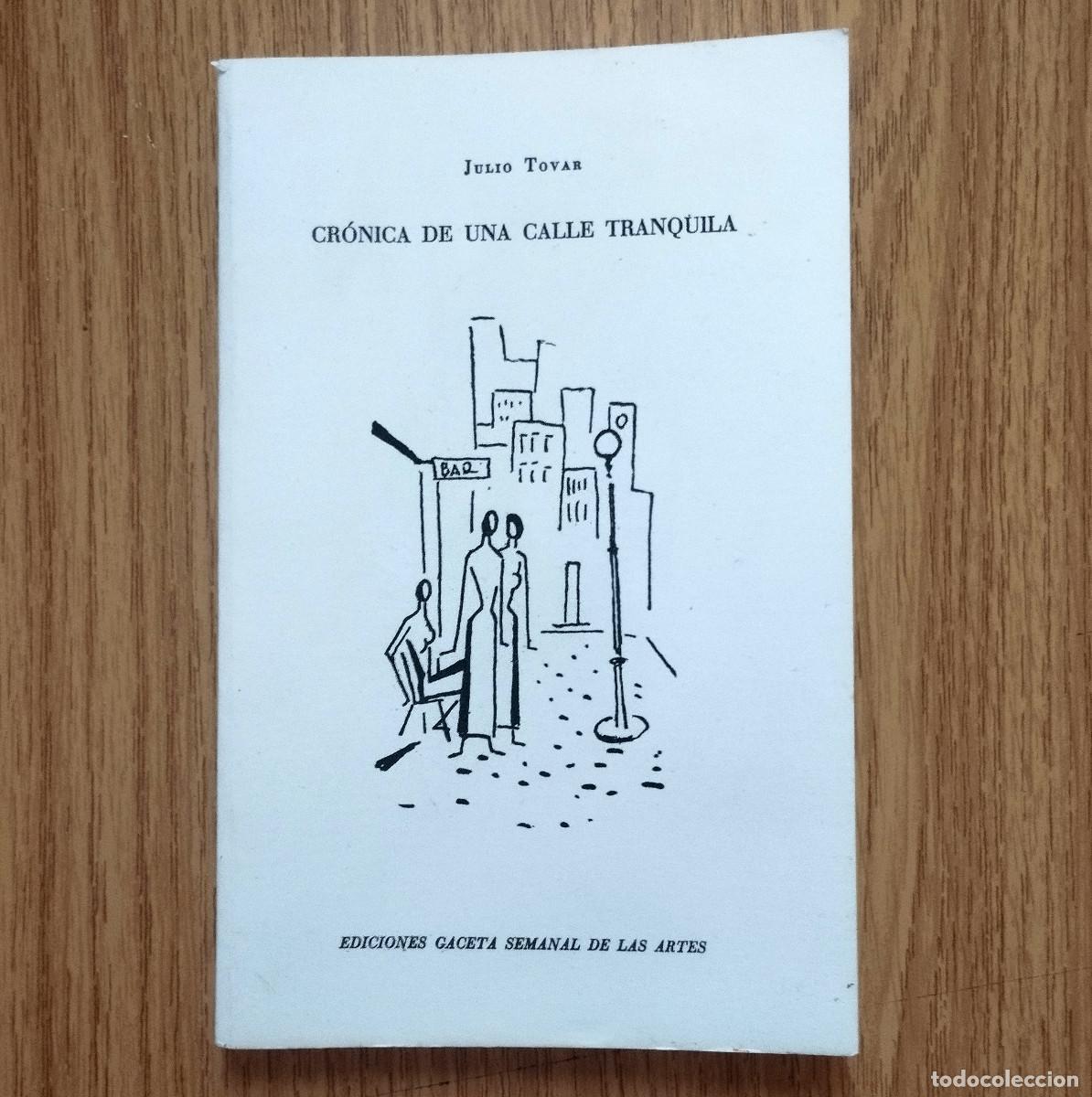 Libros de segunda mano: Libro CR&Oacute;NICA DE UNA CALLE TRANQUILA | JULIO TOVAR | EDICION F&Aacute;CSIMIL | Tenerife - Canarias