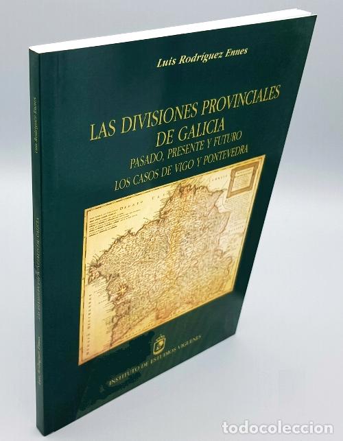 Second hand books: �M3066 - LAS DIVISIONES PROVINCIALES DE GALICIA. VIGO Y PONTEVEDRA. LUIS RODRIGUEZ ENNES.