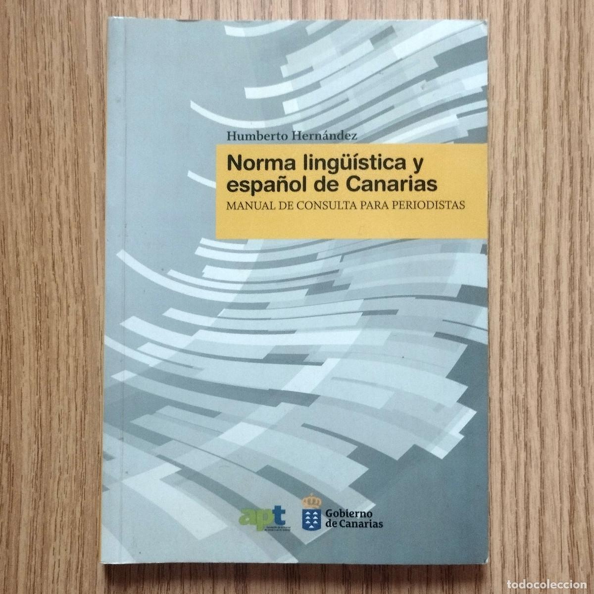 Libros de segunda mano: NORMA LING&Uuml;&Iacute;STICA Y ESPA&Ntilde;OL EN CANARIAS - MANUAL DE CONSULTA PARA PERIODISTAS | Tenerife - Canarias