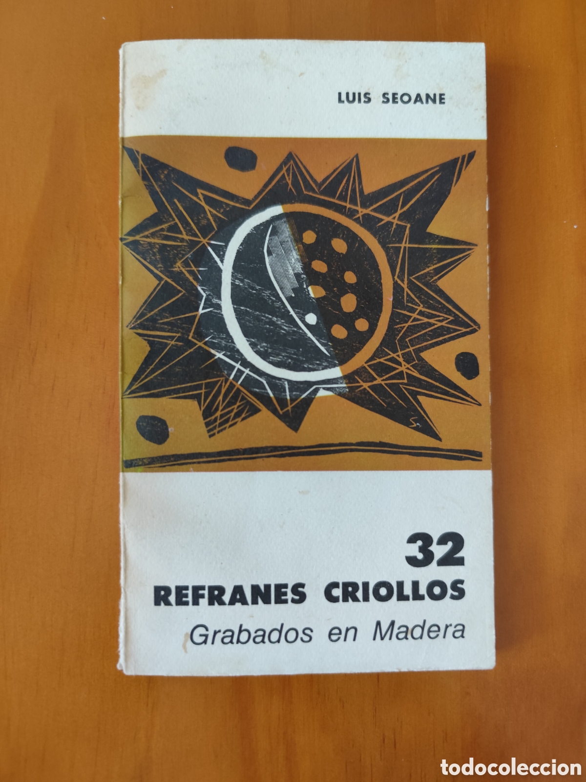 Libros de segunda mano: LUIS SEOANE 32 REFRANES CRIOLLOS Grabados en Madera - Foto 1