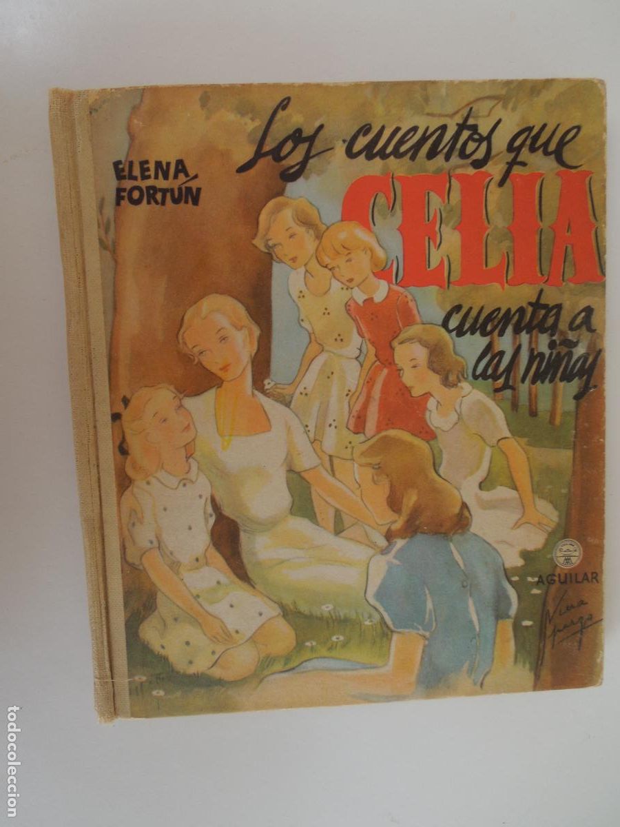 Libros de segunda mano: LA CUENTOS QUE CELIA CUENTA A LAS NI&Ntilde;AS - ELENA FORTUN - AGUILAR 1961