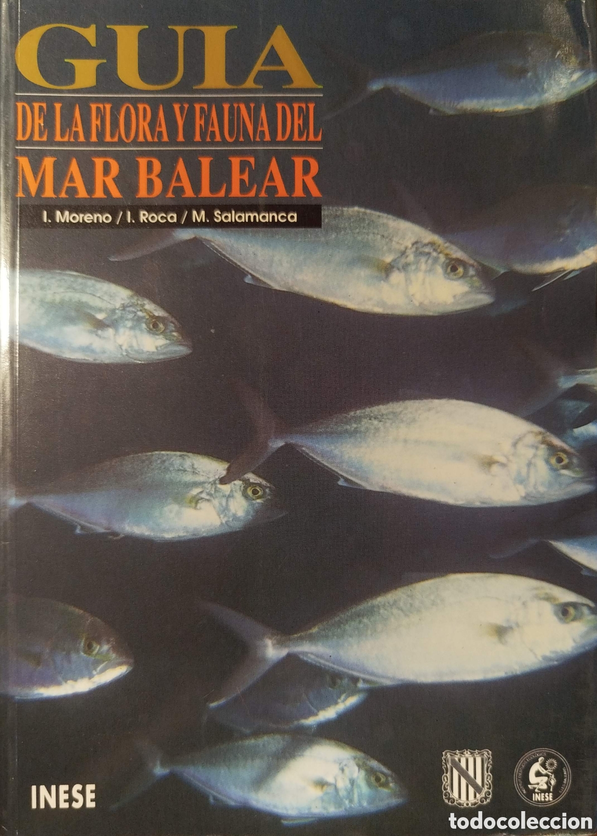 Libros de segunda mano: Gu&iacute;a de la flora y fauna del Mar Balear. I.Moreno/I.Roca/M.Salamanca. Inese. 1991.