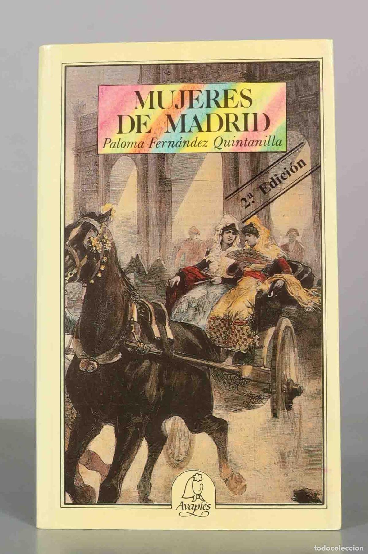 Libros de segunda mano: Mujeres de Madrid - Paloma Fern&aacute;ndez Quintanilla - Editorial Avapi&eacute;s