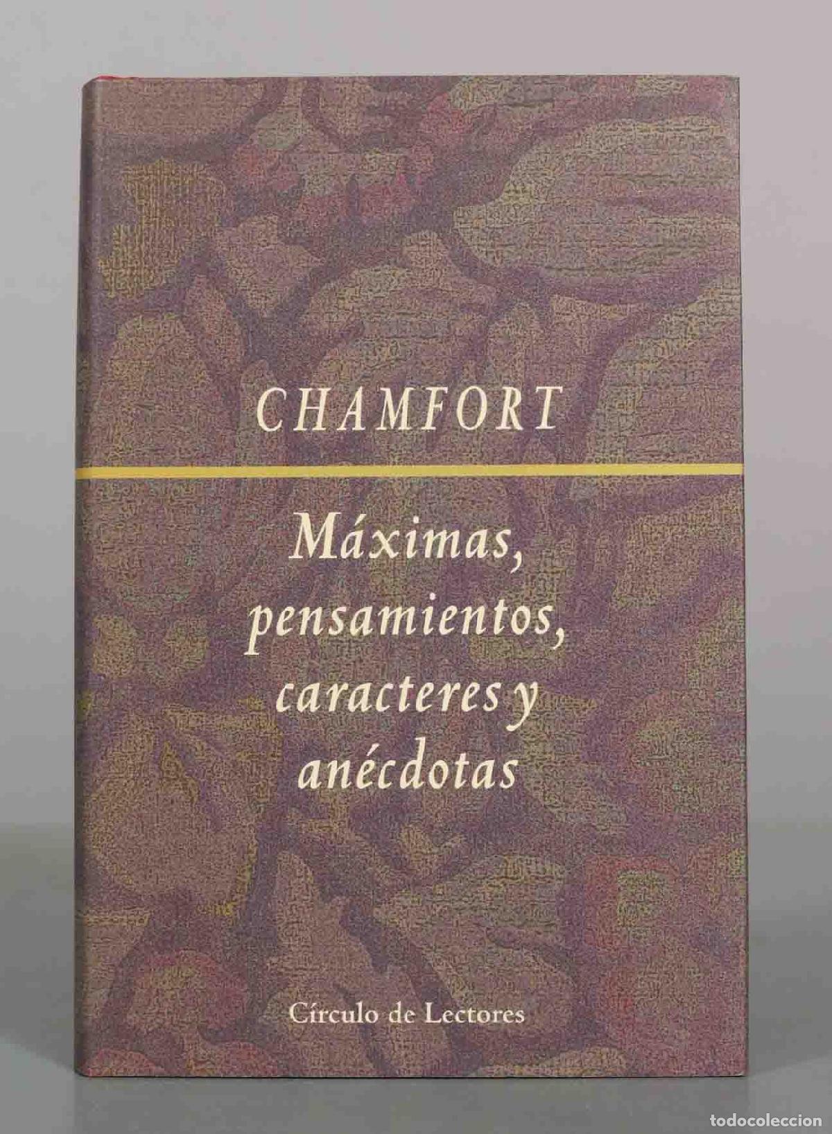 Libros de segunda mano: M&aacute;ximas, pensamientos, caracteres y an&eacute;cdotas - Chamfort - C&iacute;rculo de Lectores