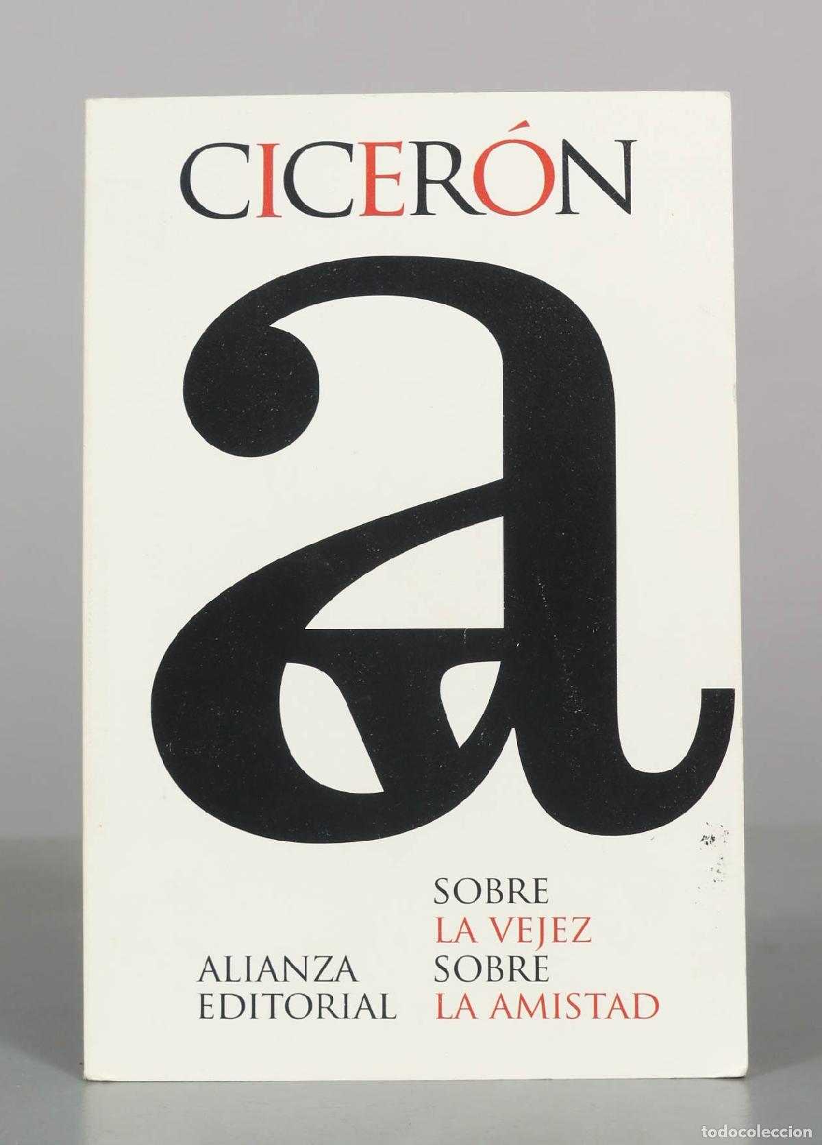 Libros de segunda mano: Sobre la vejez / Sobre la amistad - Cicer&oacute;n - Alianza Editorial
