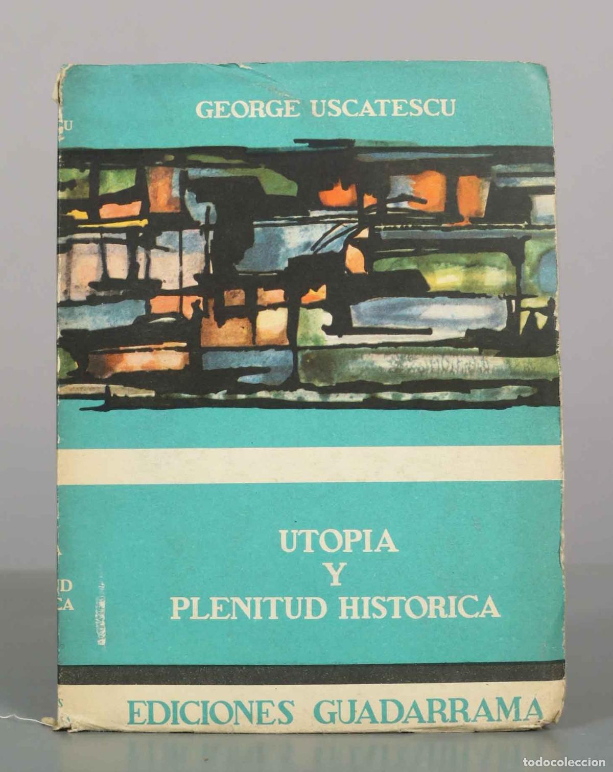 Libros de segunda mano: Utop&iacute;a y plenitud hist&oacute;rica - George Uscatescu - Ediciones Guadarrama