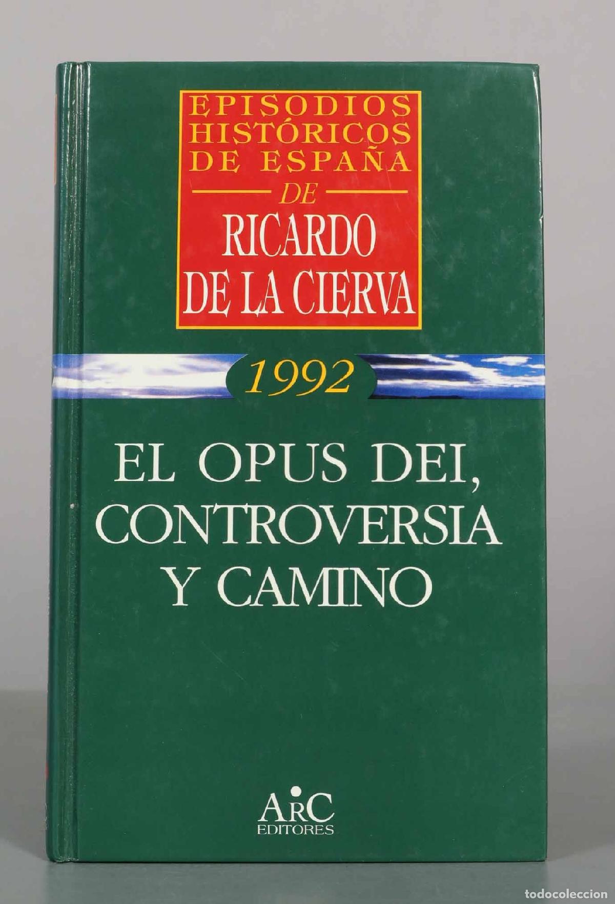 Libros de segunda mano: El Opus Dei, controversia y camino - Ricardo de la Cierva - ARC Editores