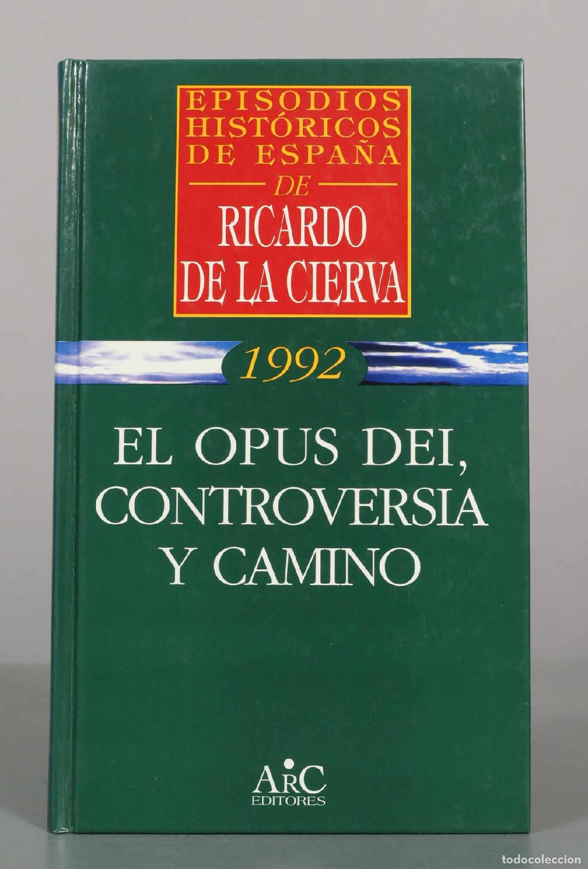Libros de segunda mano: El Opus Dei, controversia y camino - Ricardo de la Cierva - ARC Editores