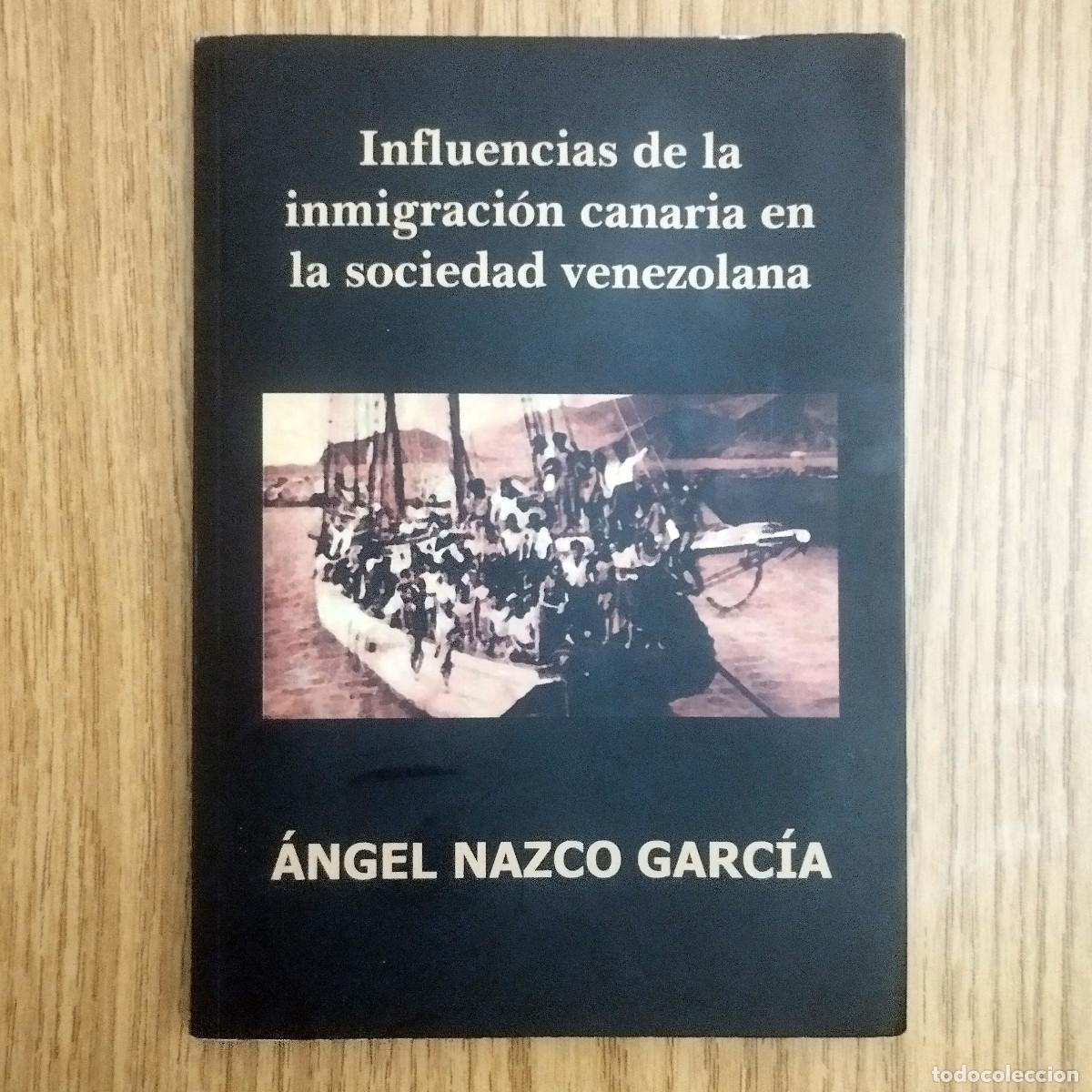 Libros de segunda mano: Libro INFLUENCIAS DE LA INMIGRACI&Oacute;N CANARIA EN LA SOCIEDAD VENEZOLANA | Tenerife - Canarias