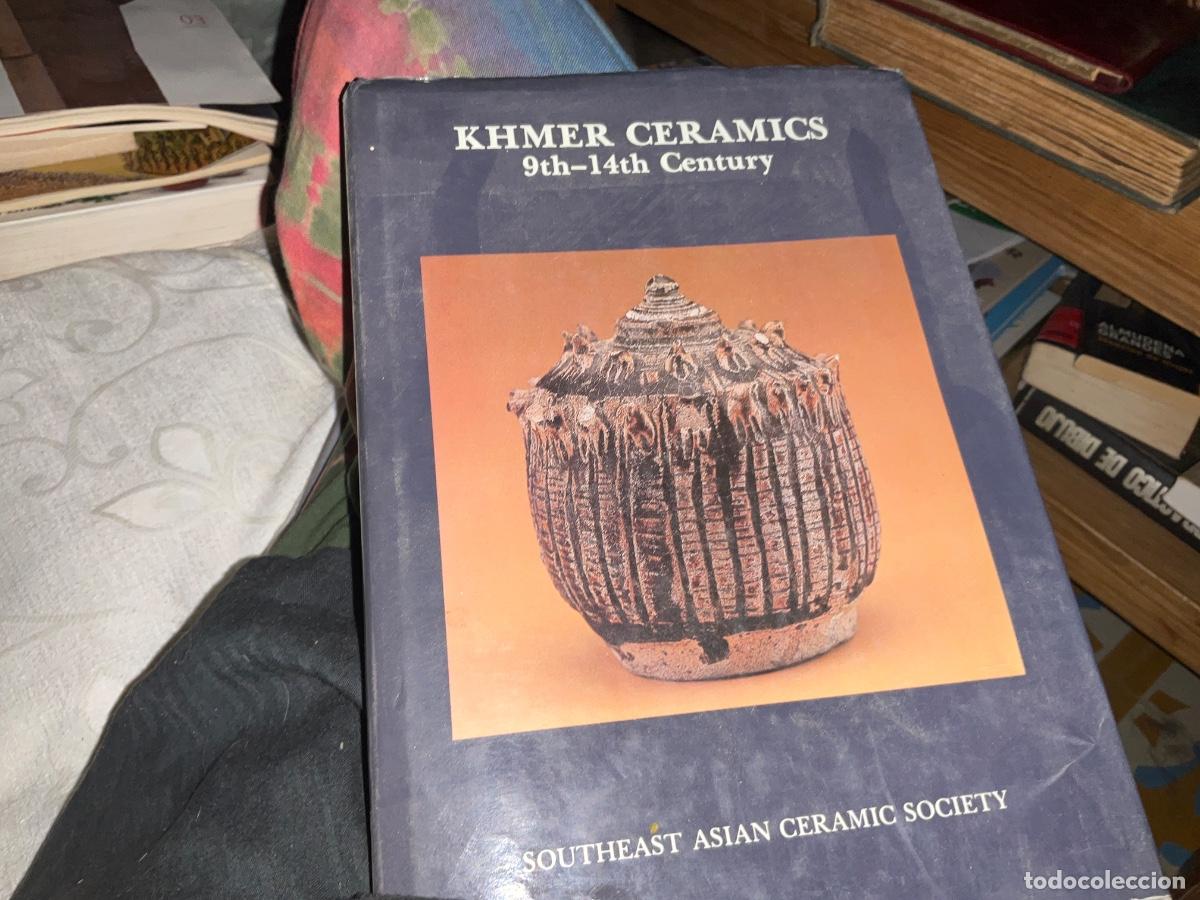 Libros de segunda mano: Khmer Ceramics 9th - 14th Century Southeast Asian Ceramic Society