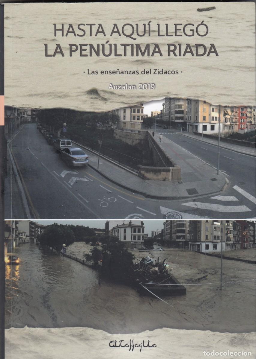Second hand books: HASTA AQU&Iacute; LLEG&Oacute; LA PEN&Uacute;LTIMA RIADA. ZIDACOS. TAFALLA. AEF