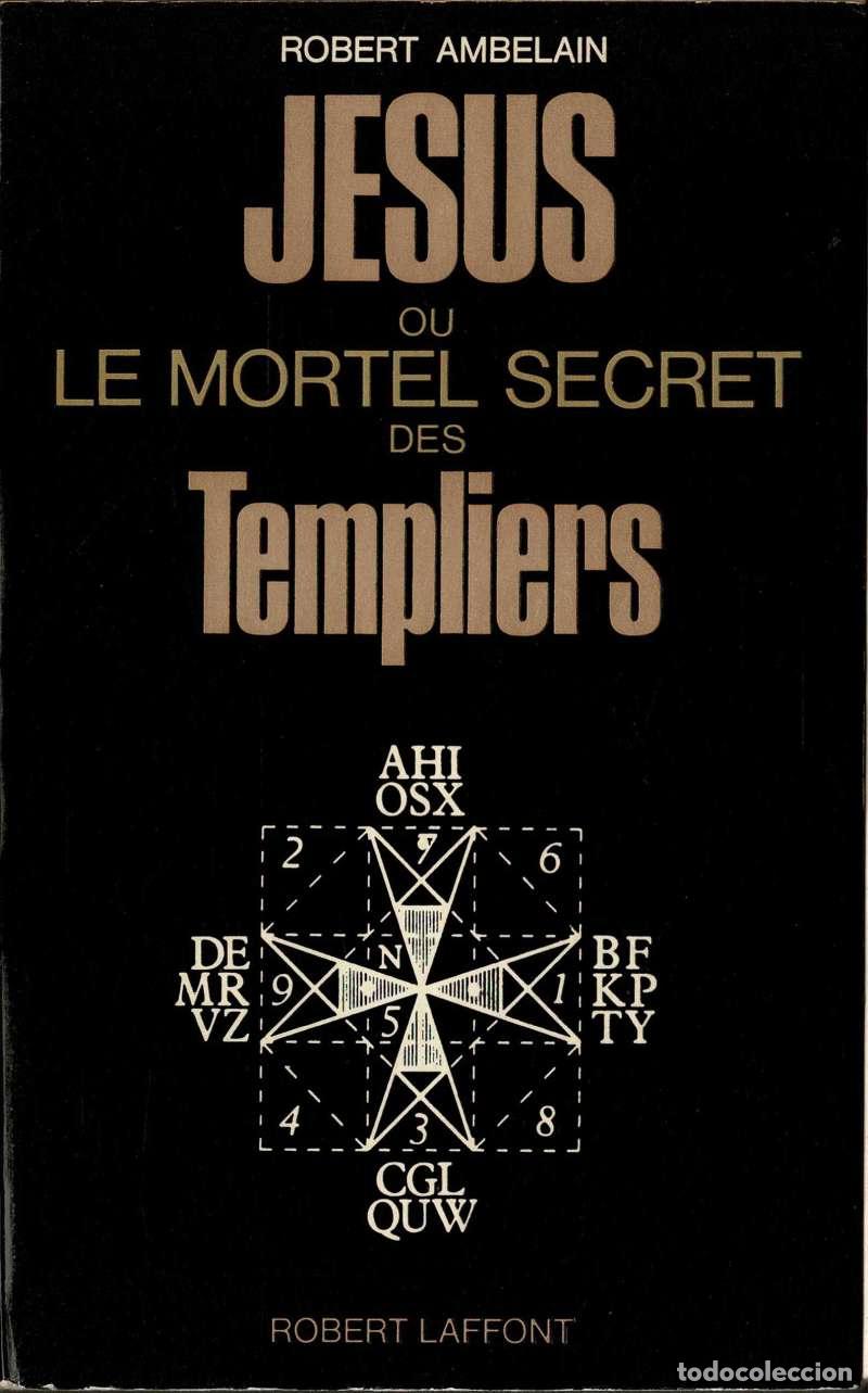 Libros de segunda mano: Jesus ou le mortel secret des Templiers - Robert Ambelain