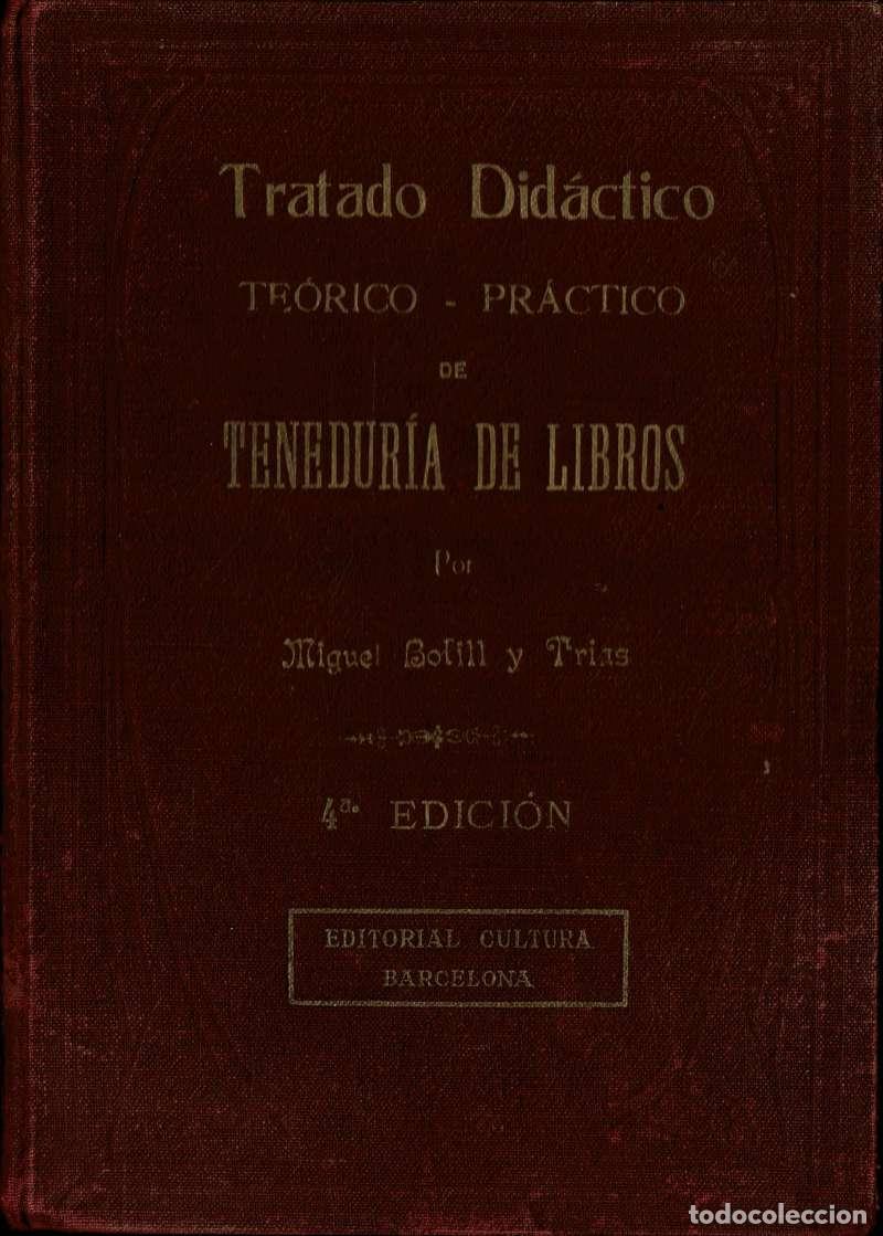 Libros de segunda mano: Tratado Did&aacute;ctico Te&oacute;rico-Pr&aacute;ctico de Tenedur&iacute;a de Libros - Miguel Bofill y Tr&iacute;as