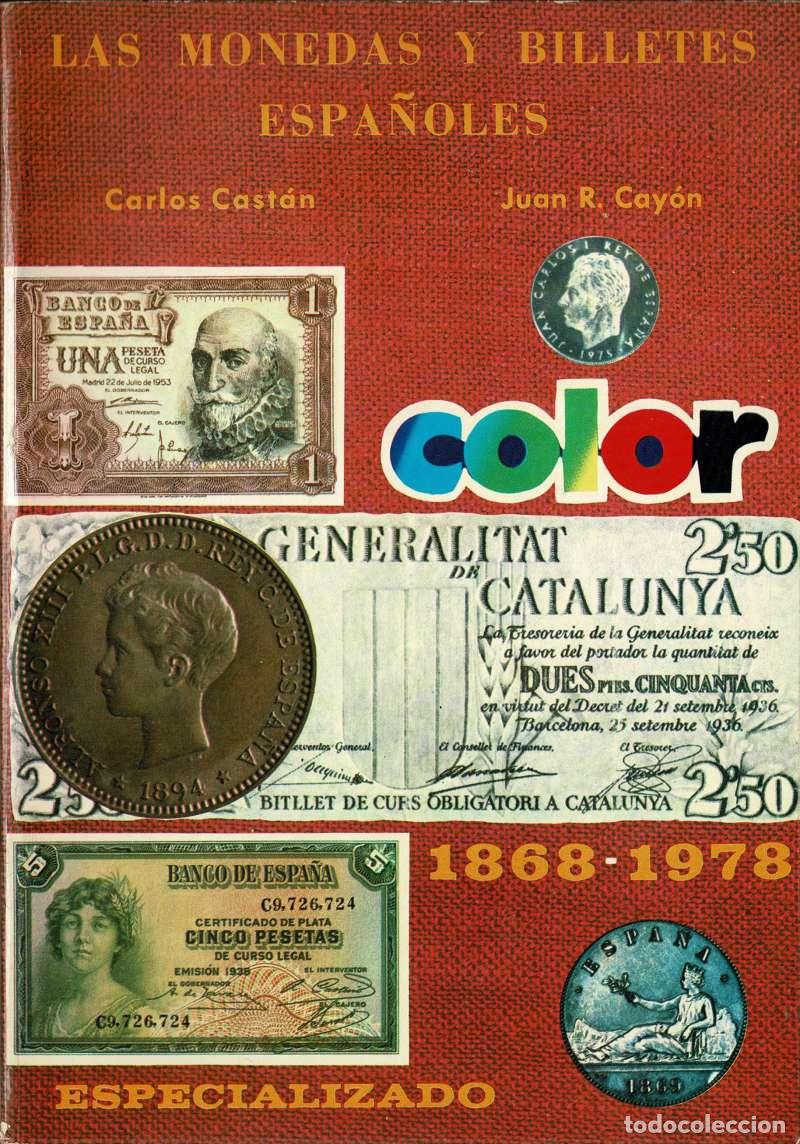 Libros de segunda mano: Las Monedas y Billetes Espa&ntilde;oles 1868-1978 - Carlos Cast&aacute;n, Juan R. Cay&oacute;n
