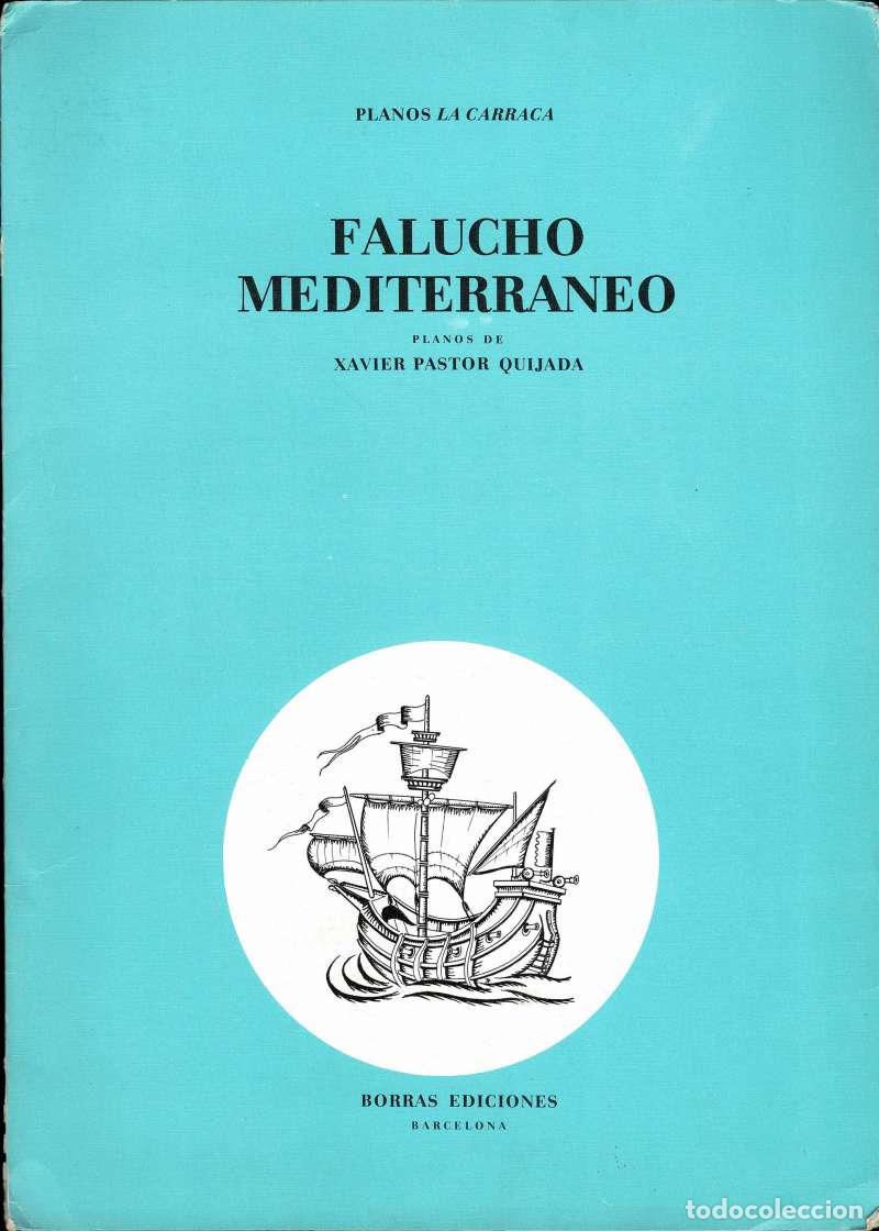 Libros de segunda mano: Falucho Mediterr&aacute;neo. Planos La Carraca N&ordm; 7 - Xavier Pastor Quijada