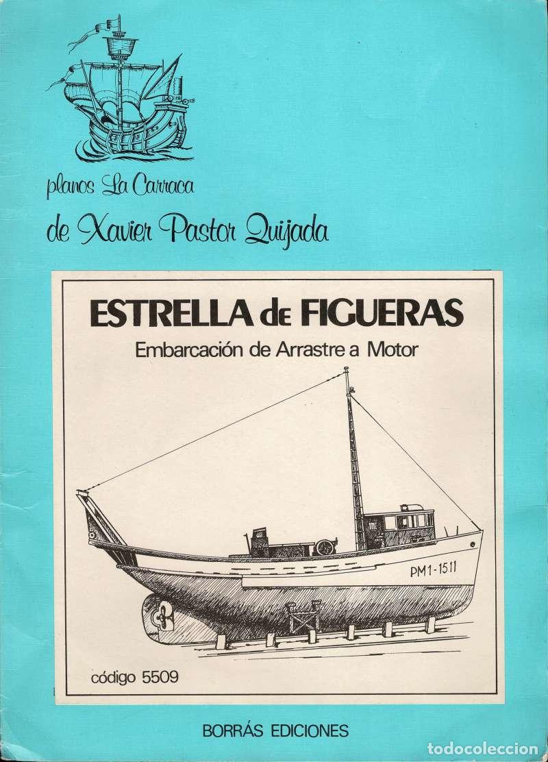 Libros de segunda mano: Estrella de Figueras. Embarcaci&oacute;n de Arrastre a Motor. Planos La Carraca N&ordm; 9 - Xavier Pastor Quijad