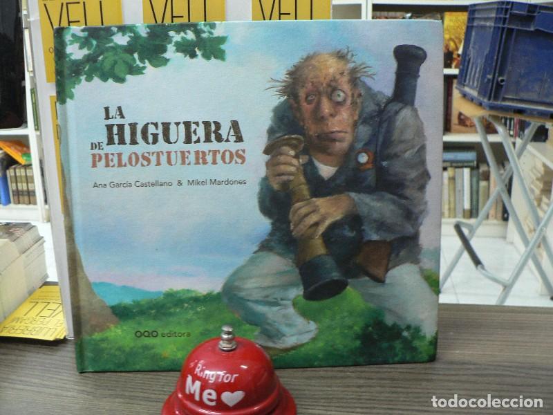 Second hand books: La Higuera de Pelostuertos - Garcia Castellano, Ana - Oqo Editora - Colecci&oacute;n o