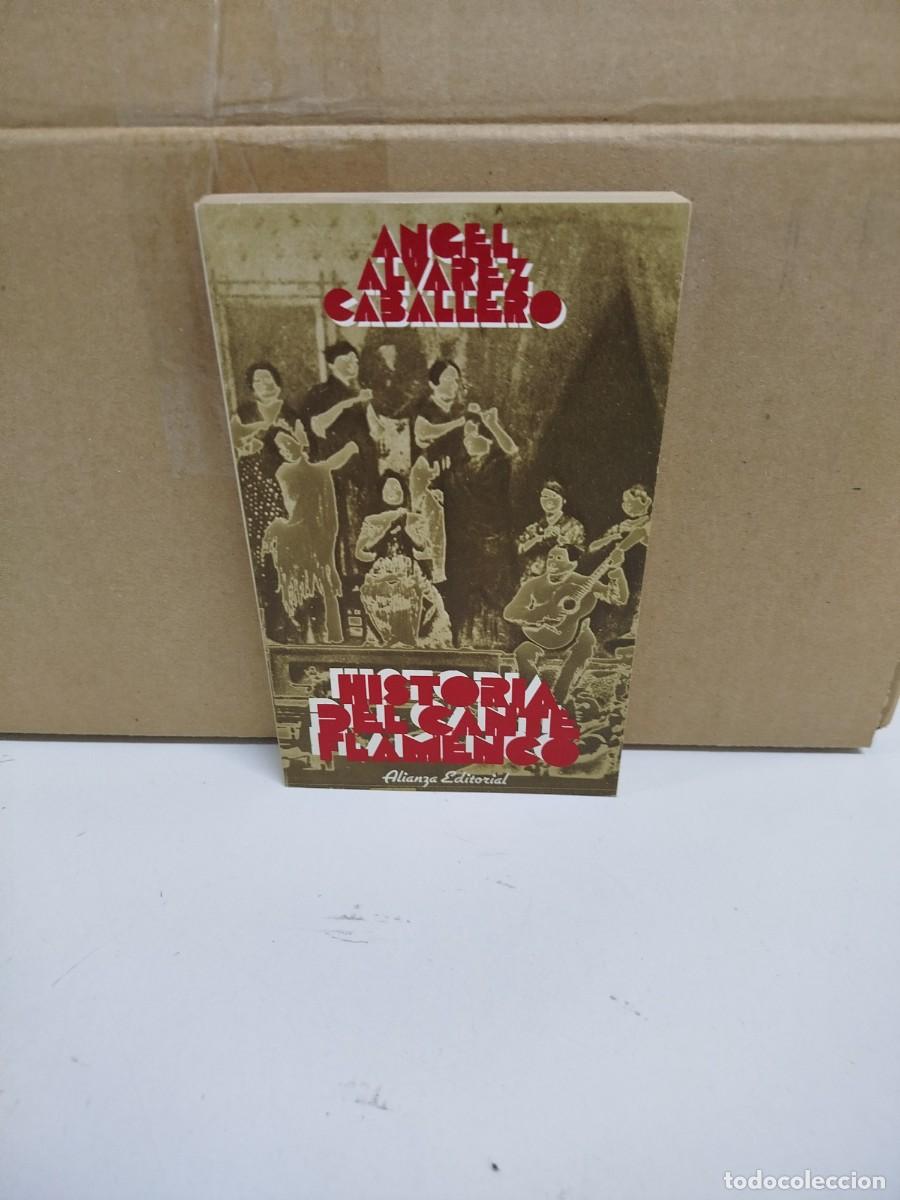 Libros de segunda mano: Angel Alvarez Caballero - Historia del cante flamenco - Alianza Editorial