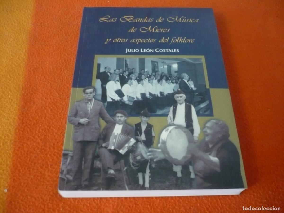 Libros de segunda mano: LAS BANDAS DE MUSICA DE MIERES Y OTROS ASPECTOS DEL FOLCLORE ( JULIO LEON ) HISTORIA ASTURIAS