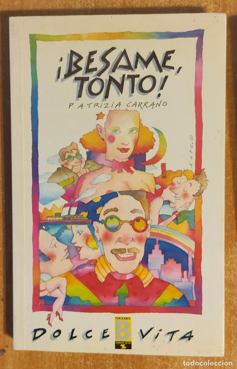 Libri di seconda mano: &iexcl;B&eacute;same, tonto!: Carrano, Patrizia.- Carrano, Patrizia