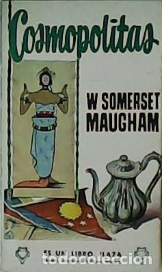Libros de segunda mano: Cosmopolitas - MAUGHAM, W. Somerset.-