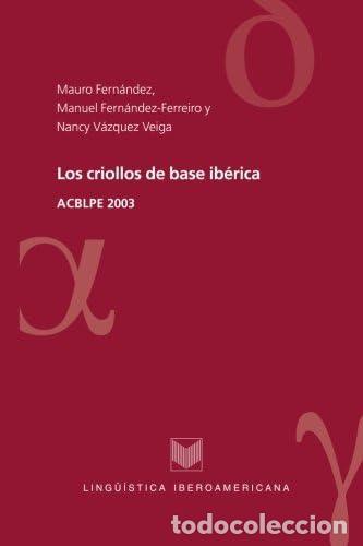 Libros de segunda mano: Los Criollos De Base Ib&eacute;rica.