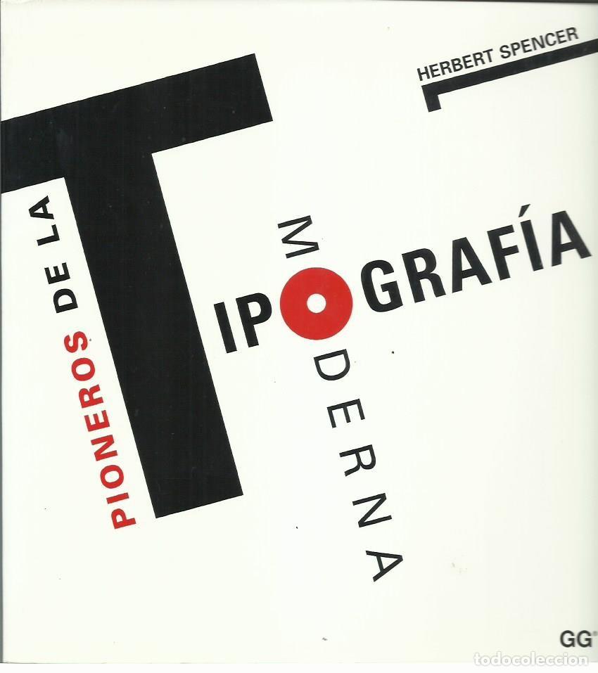 Second hand books: Herbert SPENCER : Pioneros de la Tipograf&iacute;a moderna. (Traducci&oacute;n de Concepci&oacute;n M&eacute;ndez. 1995)
