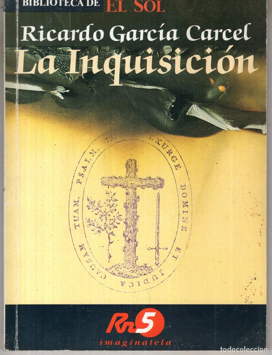 Libros de segunda mano: LA INQUISICION (RICARDO GARCIA CARCEL) BIBLIOTECA EL SOL - OFM15