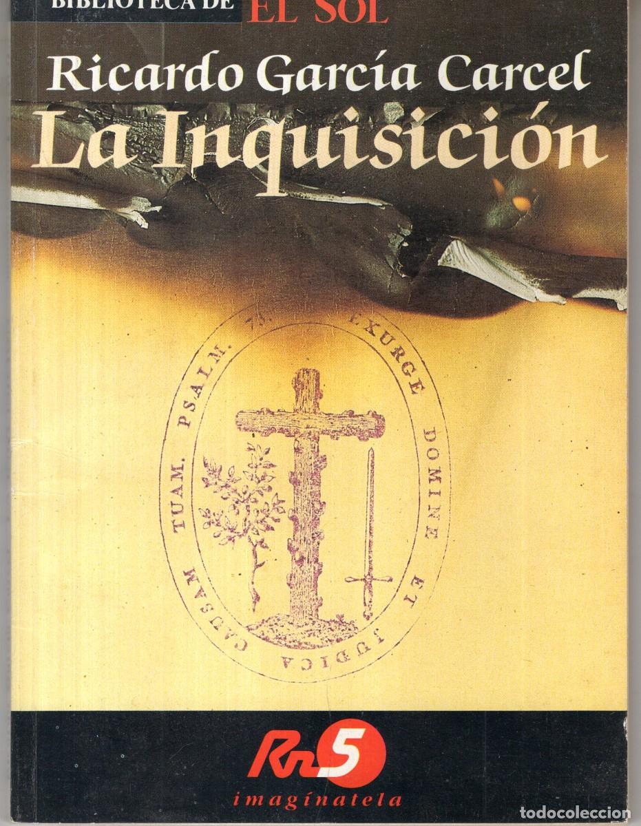 Libros de segunda mano: LA INQUISICION (RICARDO GARCIA CARCEL) BIBLIOTECA EL SOL - OFI15J