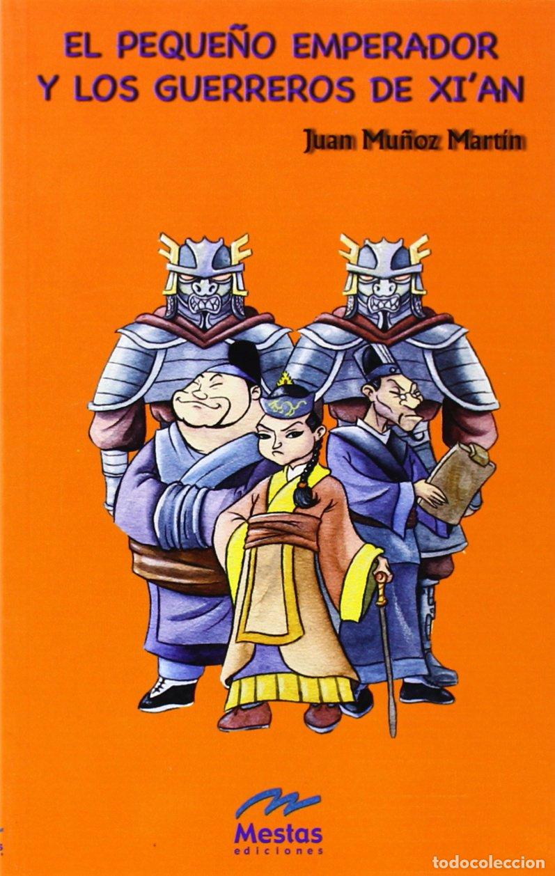 Libri di seconda mano: El Peque&ntilde;o Emperador y los guerreros de Xi'an: 10 (Colecci&oacute;n &rdquo;Juan Mu&ntilde;oz&rdquo;)