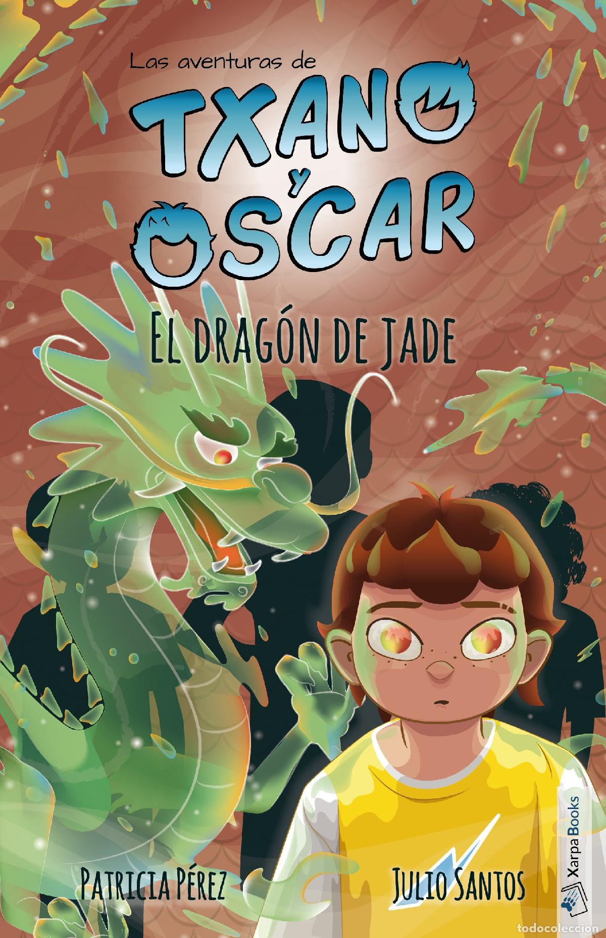 Libros de segunda mano: Txano y &Oacute;scar 3 - El drag&oacute;n de jade: Libros de aventuras y misterio para ni&ntilde;os (7 - 12 a&ntilde;os)