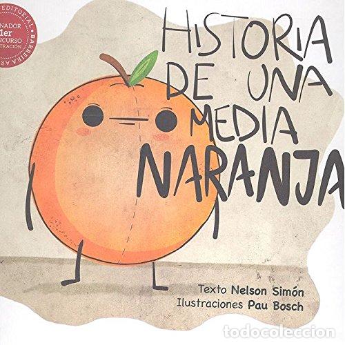 Libros de segunda mano: Historia de una media naranja (NOMADA LITERATURA JUVENIL)