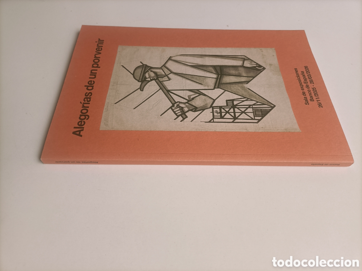 Libros de segunda mano: Alegor&iacute;as de un porvenir. Sala de exposiciones Banco de Espa&ntilde;a 2025 2026. Arte siglo XX