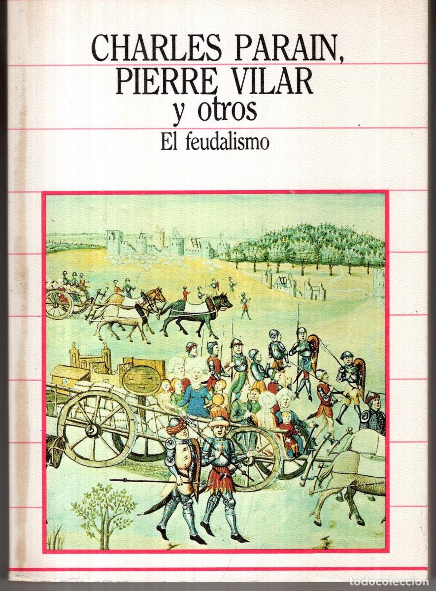 Libros de segunda mano: EL FEUDALISMO (CHARLES PARAIN, PIERRE VILAR Y OTROS) SARPE - BUEN ESTADO - OFI15J