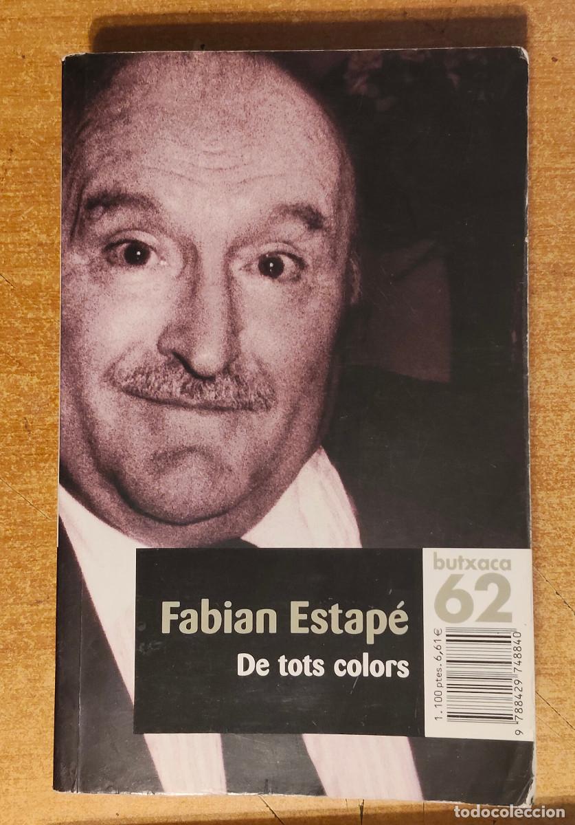 Libros de segunda mano: De Tots Colors. Mem&ograve;ries. Fabian Estap&eacute; Rodr&iacute;guez.
