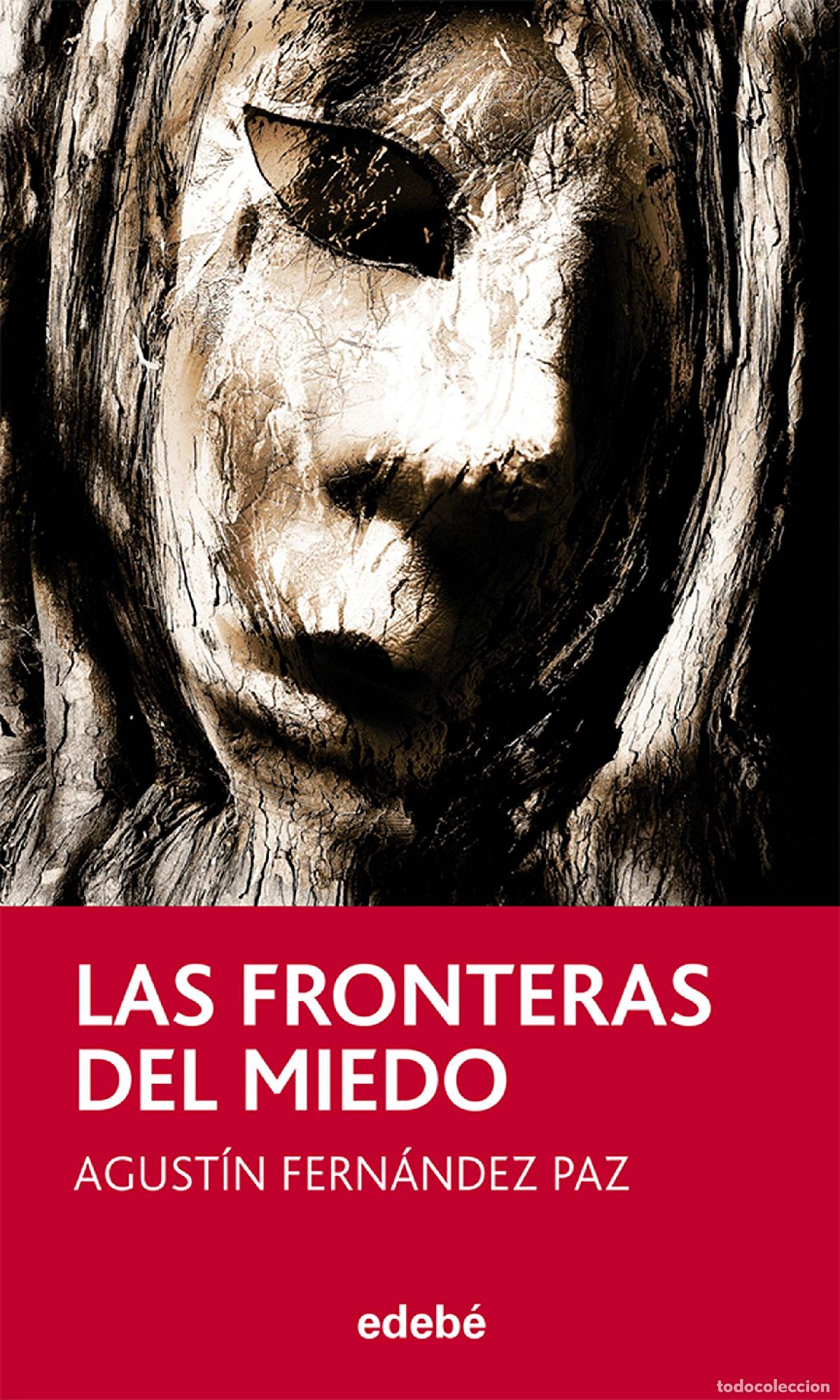 Livres d'occasion: LAS FRONTERAS DEL MIEDO, DE AGUST&Iacute;N FERN&Aacute;NDEZ PAZ: 104 (Periscopio)