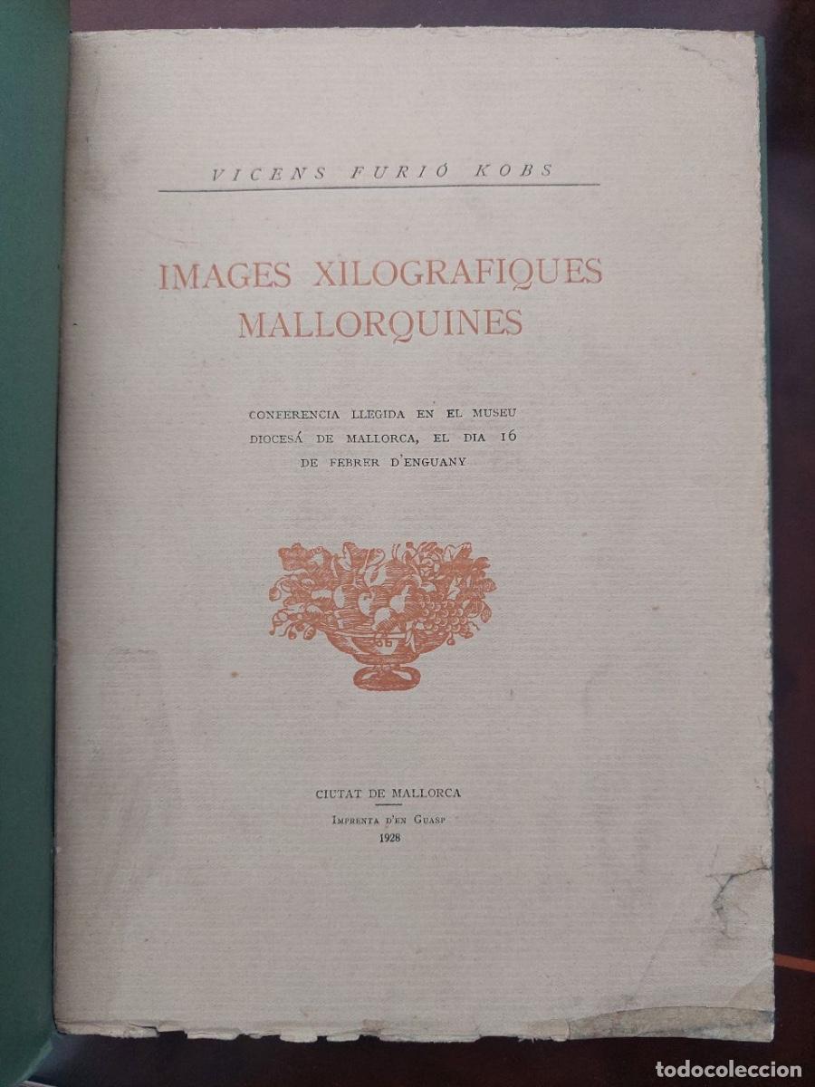 Libros de segunda mano: Images xilografiques mallorquines. Furi&oacute; Kobs, Vicens. Ciutat de Mallorca, 1928