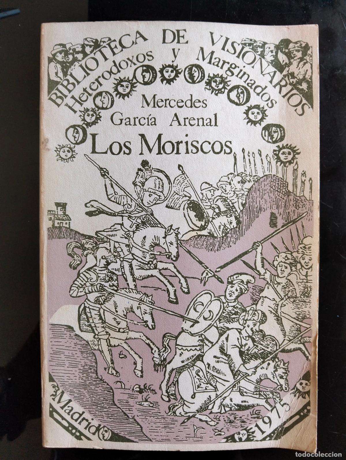 Libros de segunda mano: Heterodoxia. Los Moriscos, Mercedes Garcia Arenal, Ed. Nacional, 1975. VISITA MI CATALOGO L55