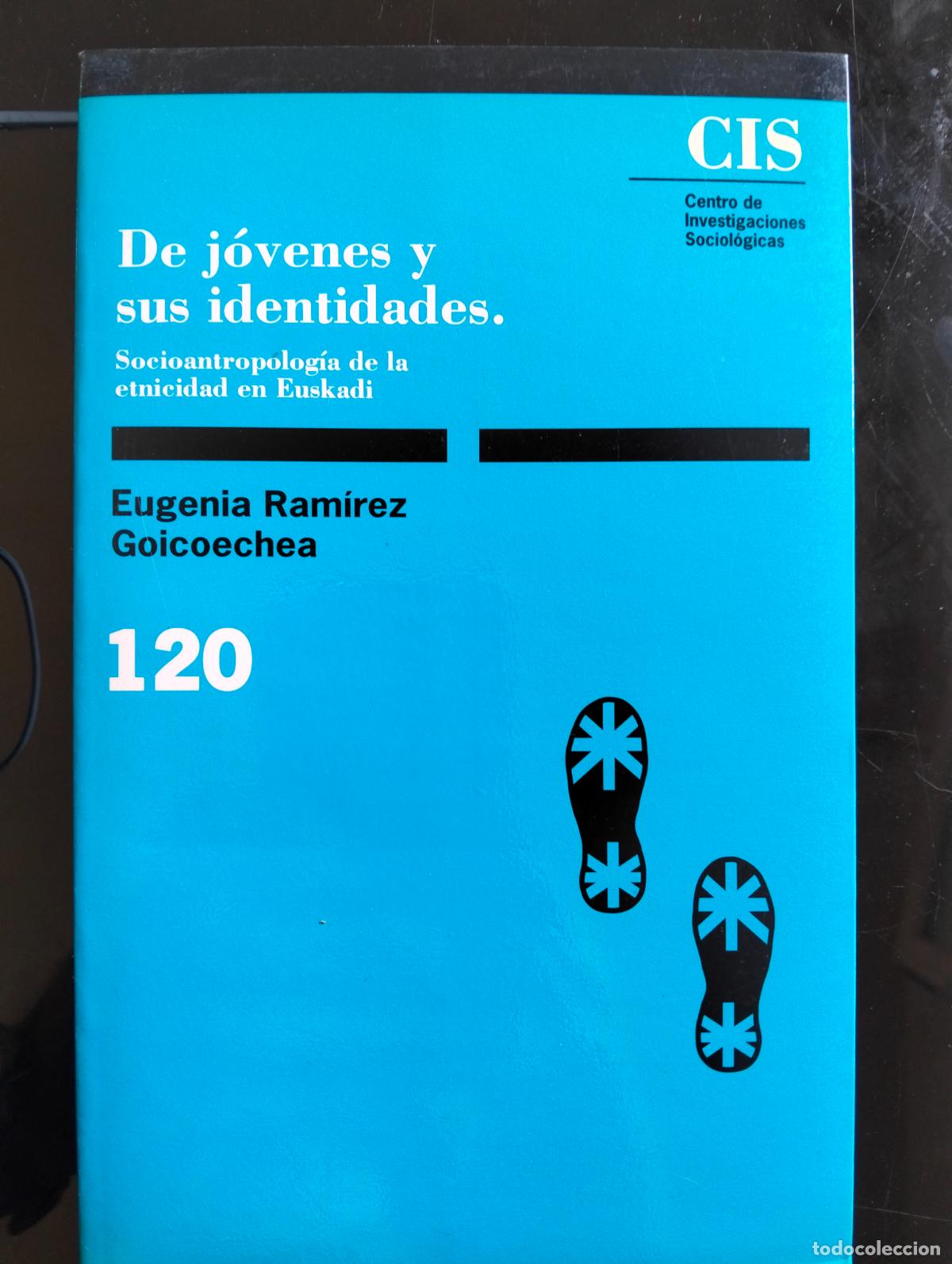 Libros de segunda mano: Euskadi. Etnografia. De Jovenes y sus Identidades, Eugenia Ramirez, ed. SXXI, 1991 VISITA CATALOGO