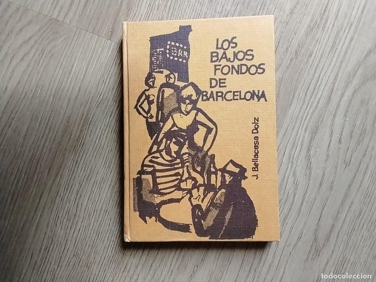 Libros de segunda mano: LOS BAJOS FONDOS DE BARCELONA.