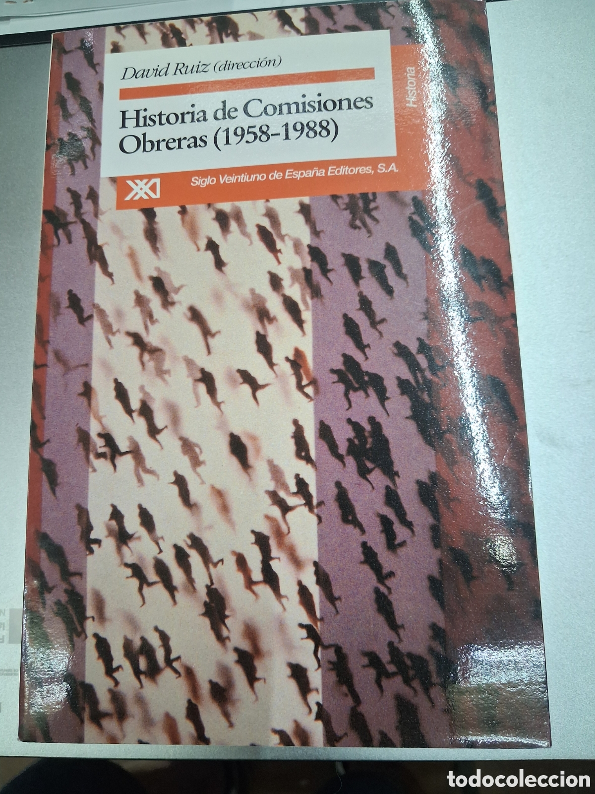 Libros de segunda mano: LIBRO HISTORIA DE COMISIONES OBRERAS 1958 1988