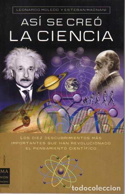 Libros de segunda mano: ASI SE CREO LA CIENCIA. - MOLEDO, Leonardo. MAGNANI, Esteban.