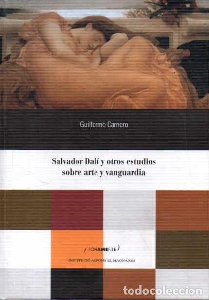 Libri di seconda mano: SALVADOR DALI Y OTROS ESTUDIOS SOBRE ARTE Y VANGUARDIA. - CARNERO, Guillermo.