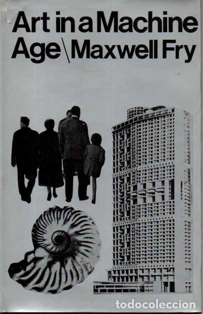 Second hand books: ART IN MACHINE AGE. - FRY, Mawwell.
