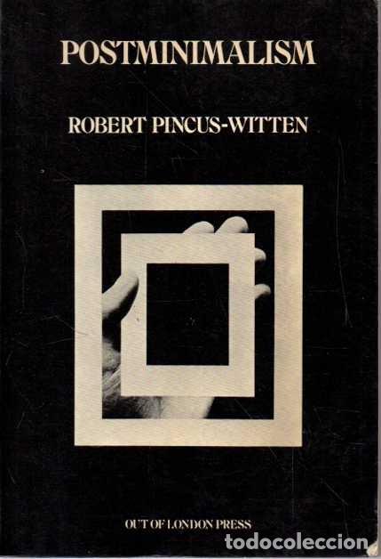 Livres d'occasion: POSTMINIMALISM. - PINCUS-WITTEN, Robert.