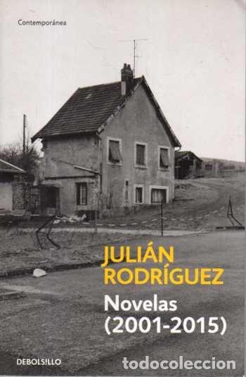 Libros de segunda mano: NOVELAS (2001 - 2015). - RODRIGUEZ, Juli&aacute;n.