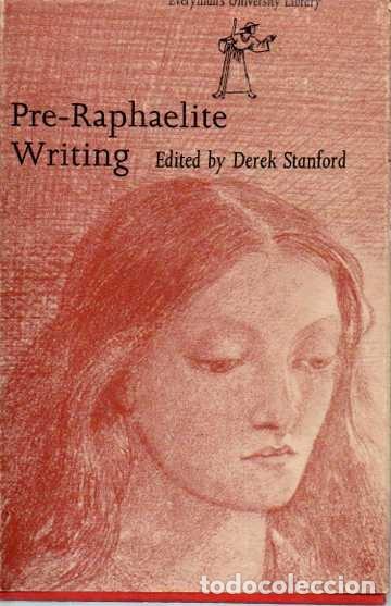 Libri di seconda mano: PRE-RAPHAELITE WRITING AN ANTHOLOGY. - STANFORD, Derek (Ed.).