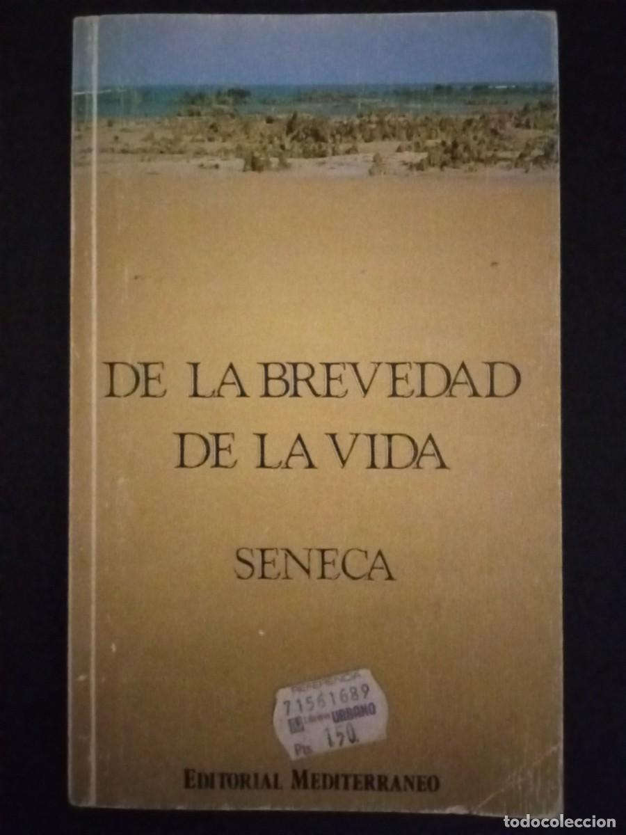 Libros de segunda mano: LUCIO ANNEO SENECA.- De la brevedad de la vida y otros tratados. Ediciones Mediterr&aacute;neo (1987). 18 c